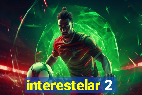 interestelar 2